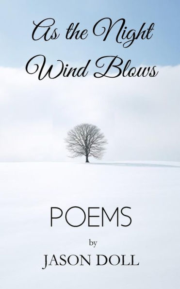 As the Night Wind Blows: Poems by Jason Doll