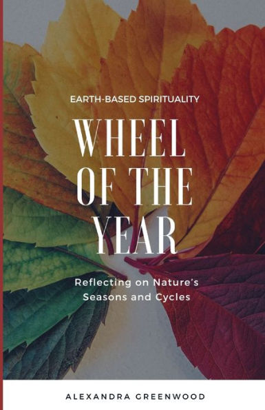 Wheel of the Year: Reflecting on Nature's Seasons and Cycles
