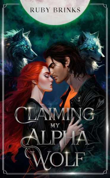 Claiming My Alpha Wolf: Fated Mates Shifter Paranormal Romance