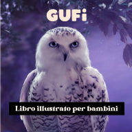 Title: Gufi: Libro illustrato per bambini, Author: Camilla Rossi