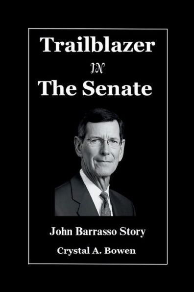 Trailblazer In The Senate: The John Barrasso Story