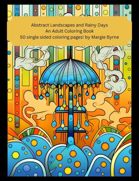 Abstract Landscapes and Rainy Days: An Adult Coloring Book