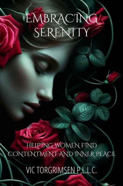 Embracing Serenity: Helping Women Find Contentment and Inner Peace by ...