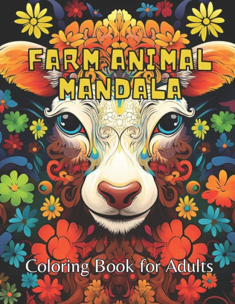 Farm Animal Mandala Coloring Book for Adult Coloring: 50 Unique Mandala Illustration Design of Domestic Animals for Relaxation and Stress-relief