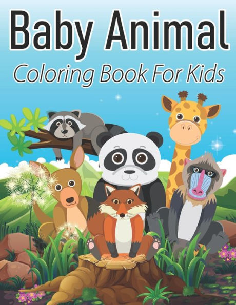Baby Animal Coloring Book For Kids: Cute animal book gifts for kids