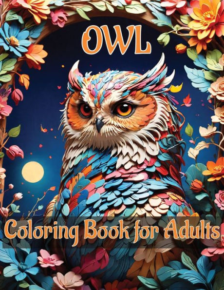 Owl Coloring Book for Adults: 52 unique designs, birds adult coloring book, for adult relaxation,