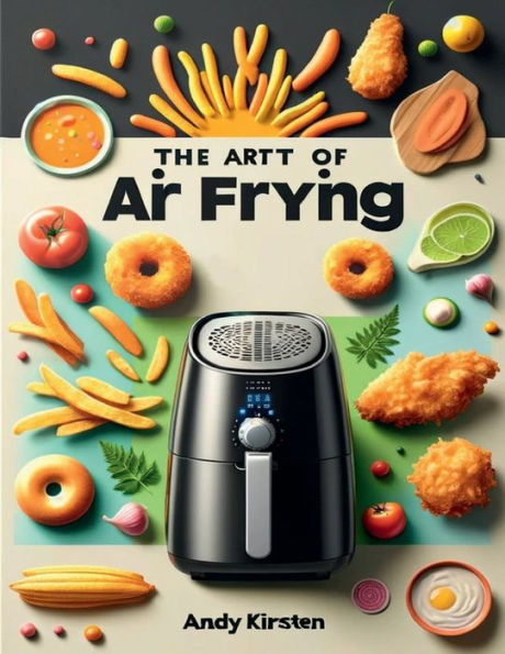 The Art of Air Frying