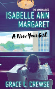 Free download english audio books with text Isabelle Ann Margaret: A New Year Girl