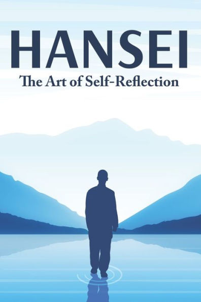 HANSEI: The Art of Self-Reflection: Japanese Success Principles #1