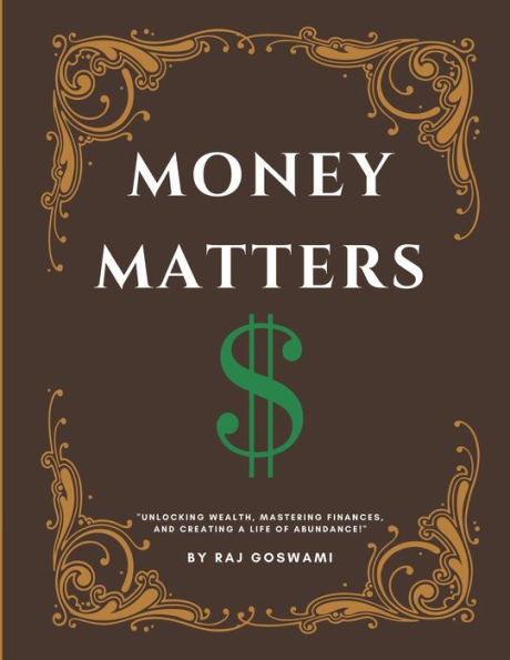 Money Matters: Unlocking Wealth and Financial Freedom.