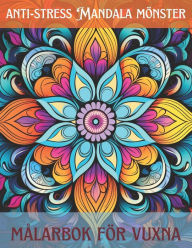 Title: Anti-stress mandala mönster målarbok för vuxna: 50+ vuxna Anti-stress Mandala mönster målarbok, Author: Joseph Assabir