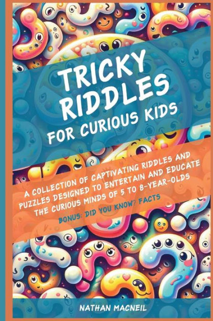 Tricky Riddles for Curious Kids: A Collection of Captivating Riddles ...