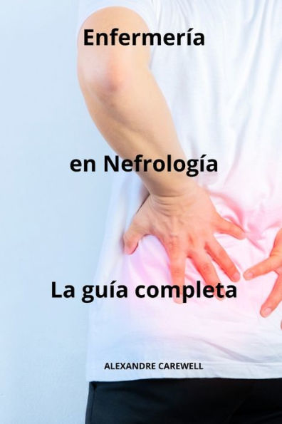 EnfermerÃ­a en NefrologÃ­a - La guÃ­a completa