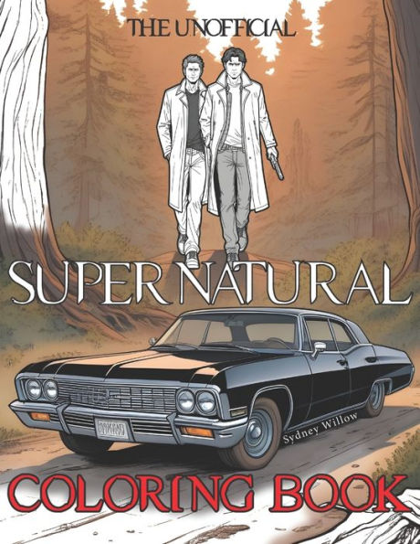 The Unofficial Supernatural Coloring Book: Large Print Adult Coloring Book for Fans of the Supernatural TV Show, Winchester Brother Series, Hunters, Demons, Angels and Witches