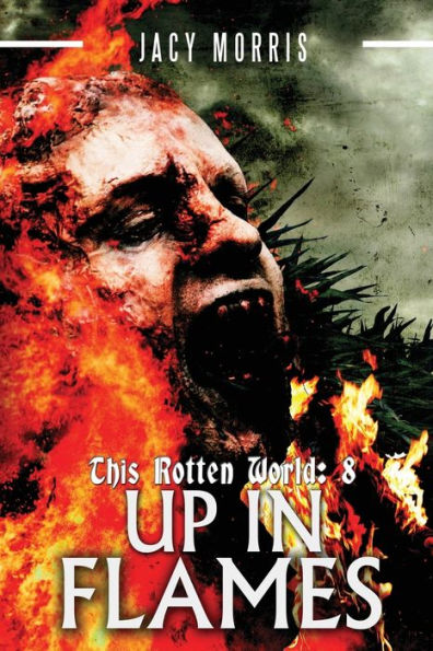 This Rotten World: Up in Flames