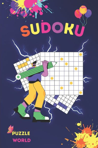 Sudoku Puzzle World The Ultimate Sudoku Challenge for Young Minds 88 Puzzles from Easy to Hard: Sharpen Your Skills and Conquer Every Grid With Solutions