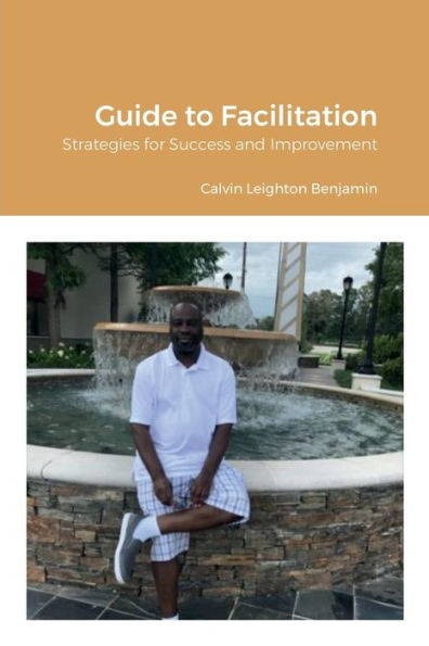 Guide to Facilitation: Strategies for Success and Improvement