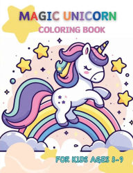 Title: Magic Unicorn Coloring Book For Kids Ages 3-9: Dreamy Unicorn Escapes: Coloring Wonderland, Author: Cutie Dreamer