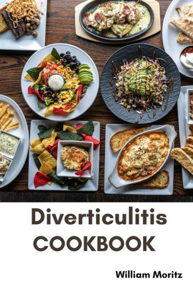 Diverticulitis CookBook: Dietary Guide with Safe Recipes to improve Gut Health