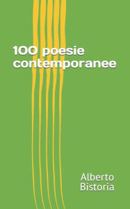 Title: 100 poesie contemporanee, Author: Alberto Bistoria