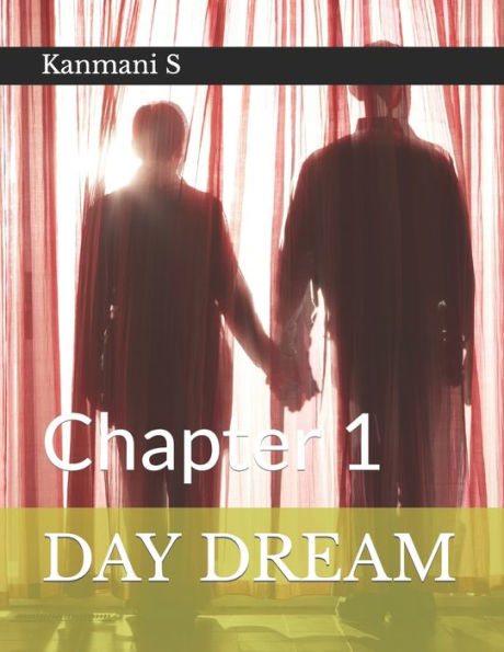 DAY DREAM: Chapter 1