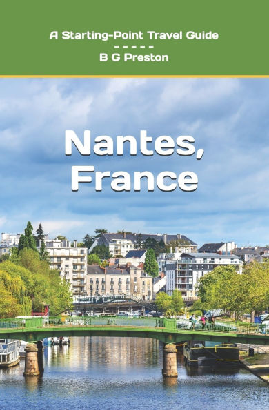 Nantes, France: Including the Western Loire Valley