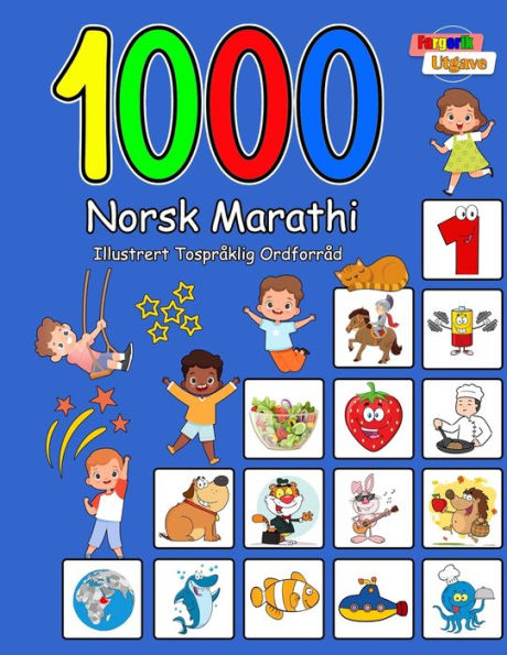 1000 Norsk Marathi Illustrert Tospråklig Ordforråd (Fargerik Utgave): Norwegian-Marathi Language Learning