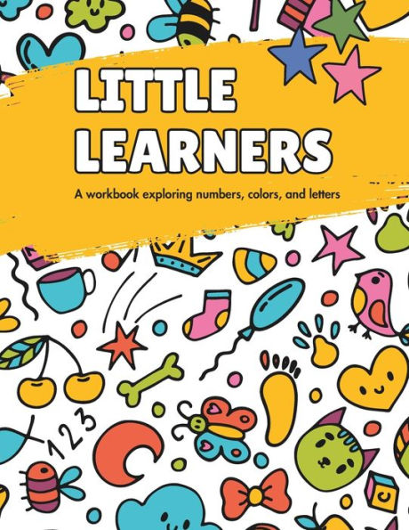 Little Learners: Exploring Numbers, Colors, and Letters