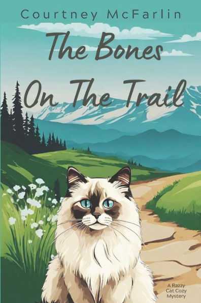 The Bones on the Trail: A Razzy Cat Cozy Mystery #15