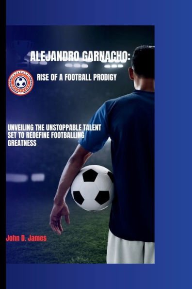 ALEJANDRO GARNACHO: Rise of a Football Prodigy-Unveiling the Unstoppable Talent Set to Redefine Footballing Greatness
