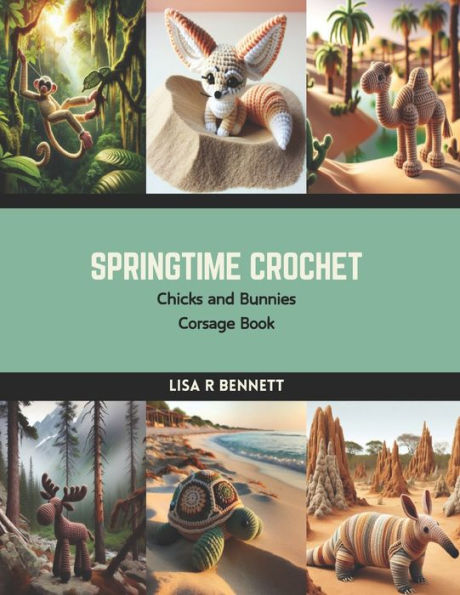 Springtime Crochet: Chicks and Bunnies Corsage Book