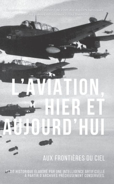 L'Aviation, Hier et Aujourd'hui: Aux FrontiÃ¨res du Ciel