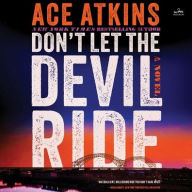 Don't Let the Devil Ride: A Novel