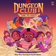 Title: Dungeons & Dragons: Dungeon Club: Time to Party, Author: Molly Knox Ostertag