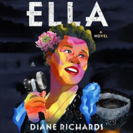 Title: Ella: A Novel, Author: Diane Richards