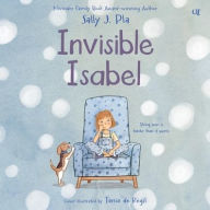 Title: Invisible Isabel, Author: Sally J Pla