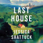 Last House: A Novel