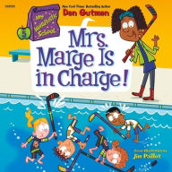 Title: My Weirdtastic School #5: Mrs. Marge Is in Charge!, Author: Dan Gutman