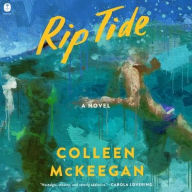 Title: Rip Tide: A Novel, Author: Colleen McKeegan