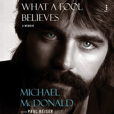 What a Fool Believes: A Memoir