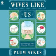 Title: Wives Like Us, Author: Plum Sykes