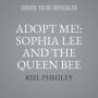 Adopt Me!: Sophia Lee and the Queen Bee