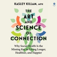 Title: Art and Science of Connection, Author: Kasley Killam