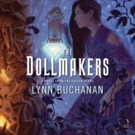 Title: Dollmakers: A Novel from the Fallen Peaks , Author: Lynn Buchanan