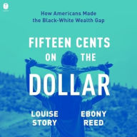 Title: Fifteen Cents on the Dollar, Author: Louise Story