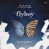 Title: Flyboy, Author: Kasey LeBlanc