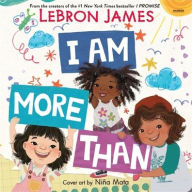 Title: I Am More Than, Author: LeBron James