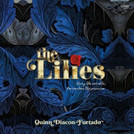 Title: The Lilies, Author: Quinn Diacon-Furtado
