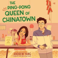 Title: The Ping-Pong Queen of Chinatown, Author: Andrew Yang