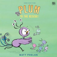 Title: Plum to the Rescue!, Author: Matt Phelan